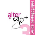 کتاب Alter Ego Plus  3 Guide pedagogique