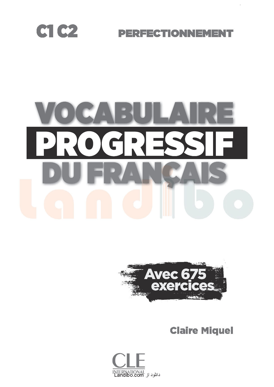 دانلود کتاب Vocabulaire progressif du français - perfectionnement
