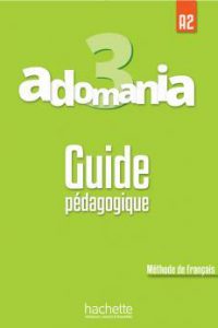 کتاب Adomania 3 : Guide pédagogique