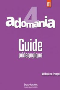 کتاب Adomania 4 : Guide pédagogique