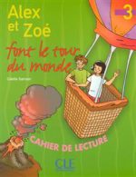 کتاب Alex et Zoe 3 - Font le tour du monde - Cahier de lecture