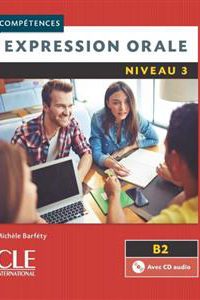 کتاب Expression orale 3 - Niveau B2 - 2eme edition