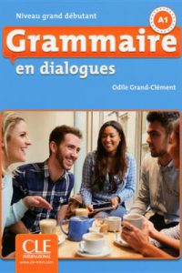 کتاب Grammaire en dialogues - Grand debutant - 2eme edition