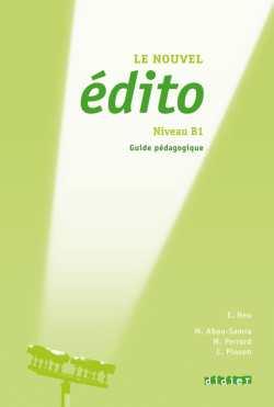 کتاب Le nouvel Edito B1 - Guide pedagogique
