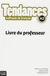 کتاب Tendances A2 - Livre du professeur