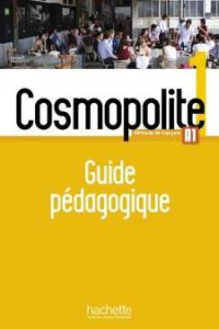 کتاب Cosmopolite 1 : Guide pédagogique