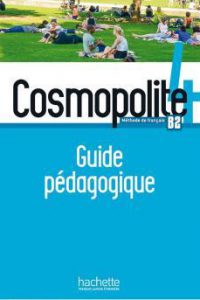 کتاب Cosmopolite 4 : Guide pédagogique