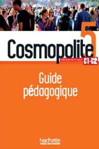 کتاب Cosmopolite 5 : Guide pédagogique