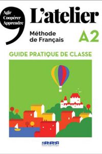کتاب L'Atelier niv .A2 - Guide pratique de classe