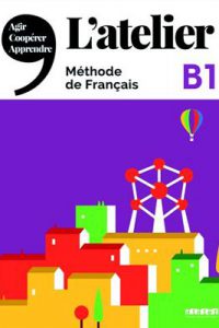 کتاب L'atelier niv .B1 + cahier + DVD