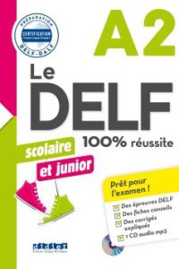کتاب Le DELF scolaire et junior - 100% réussite - A2