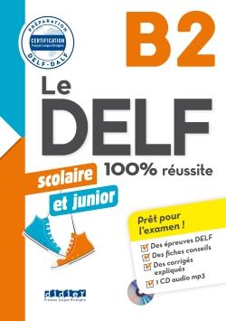 کتاب Le DELF scolaire et junior - 100% réussite - B2