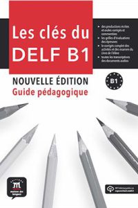 کتاب Les clés du DELF B1 Nouvelle édition – Guide pédagogique
