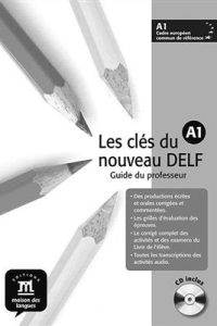 کتاب Les clés du nouveau DELF A1 – Guide pédagogique