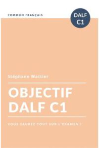 کتاب Objectif DALF C1