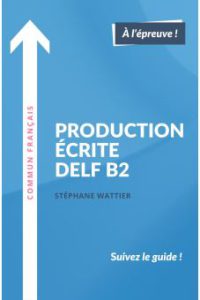 کتاب Production écrite DELF B2