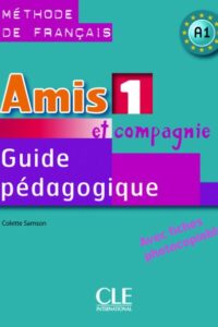 کتاب Amis et compagnie - Niveau 1 - Guide pedagogique