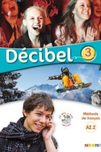 کتاب Decibel 3 niv. A2.2 - Guide pédagogique
