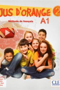کتاب Jus d'orange 2- Niveau A1.2