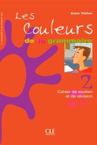 کتاب Les couleurs de la grammaire 2 Cahier de soutien et de revision