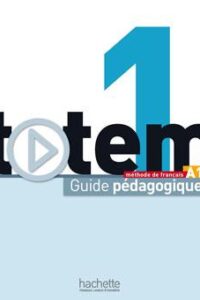 کتاب Totem 1 - Guide pédagogique