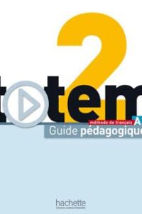 کتاب Totem 2 : Guide pédagogique