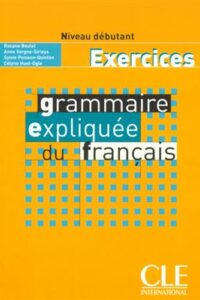 کتاب Grammaire expliquee - debutant - Exercices