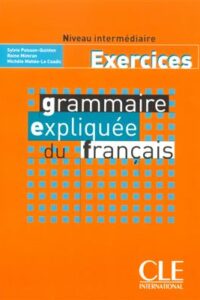 کتاب Grammaire expliquee - intermediaire - Exercices