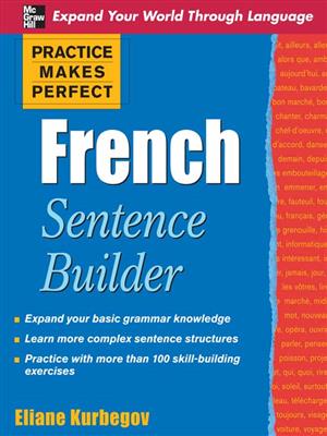 کتاب Practice Makes Perfect French Sentence Builder
