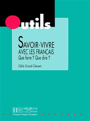 کتاب Savoir-Vivre Avec Les Francais (Outils Series)