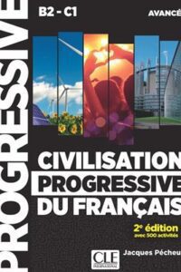 کتاب Civilisation progressive du français avancé (B2/C1) 2ème édition + MP3