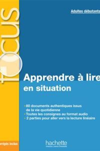 کتاب Focus - Apprendre à lire en situation (adultes débutants)