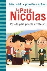 کتاب LE PETIT NICOLAS  Pas de pitié pour les cafteurs!