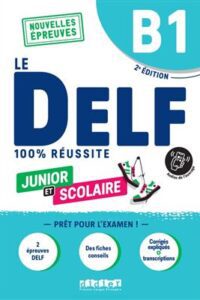 کتاب Le DELF B1 Junior et Scolaire 100% Réussite – édition 2023