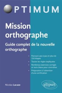 کتاب Mission orthographe - Guide complet de la nouvelle orthographe