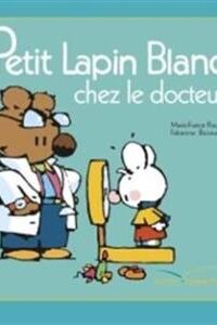 کتاب Petit Lapin Blanc  : Petit Lapin Blanc chez le docteur