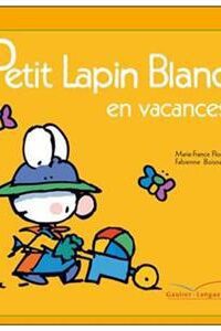 کتاب Petit Lapin Blanc  : Petit Lapin Blanc en vacances