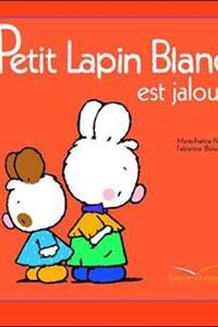 کتاب Petit Lapin Blanc  : Petit Lapin Blanc est jaloux