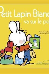 کتاب Petit Lapin Blanc  : Petit Lapin Blanc va sur le pot