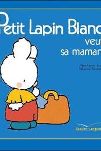 کتاب Petit Lapin Blanc  : Petit Lapin Blanc veut sa maman