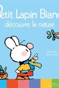 کتاب Petit Lapin Blanc découvre la nature