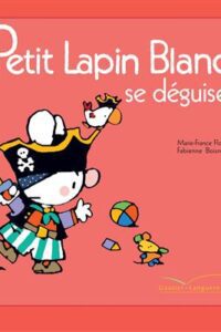 کتاب Petit Lapin Blanc se deguise