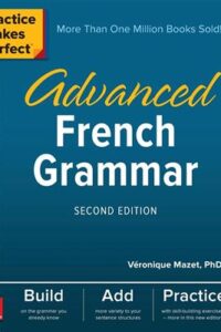 کتاب Practice Makes Perfect: Advanced French Grammar