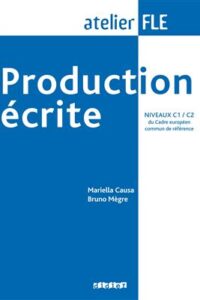 کتاب Production ecrite c1c2