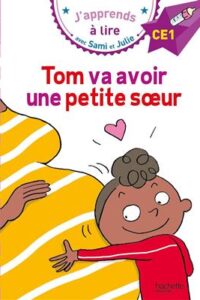 کتاب Sami et Julie CE1 Tom va avoir une petite