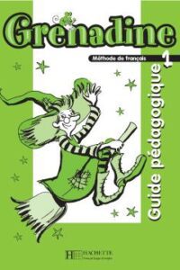 کتاب Grenadine 1 Guide pedagogique