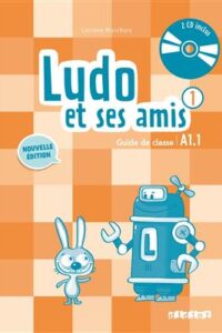 کتاب Ludo et ses amis 1 niv.A1.1 (ed. 2015) Guide pedagogique + 2 MP3