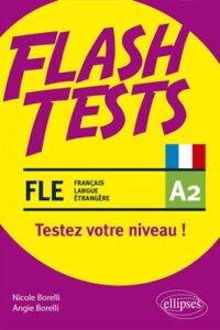 کتاب Flash Tests. A2. Testez votre niveau de français !