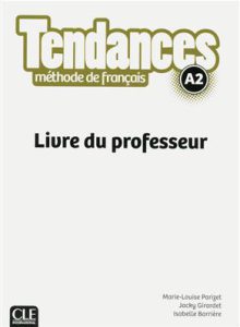 کتاب Tendances A2 - Livre du professeur
